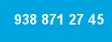 938 871 27 45